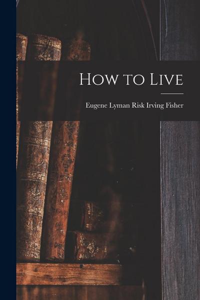 How to Live