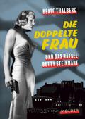 Die doppelte Frau: und das Rätsel Betty Steinhart