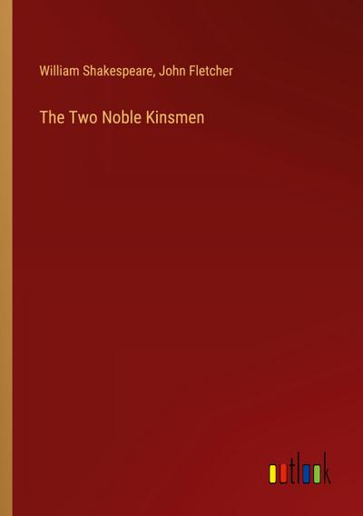 The Two Noble Kinsmen