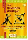 Die chinesische NachtigallWie der Kaiser zu seinem Vogel kam