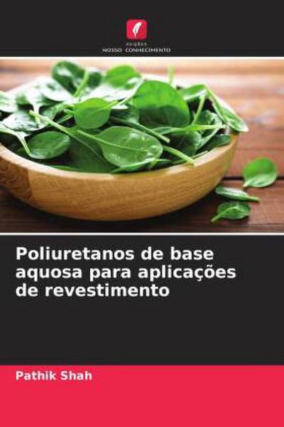 Poliuretanos de base aquosa para aplicações de revestimento