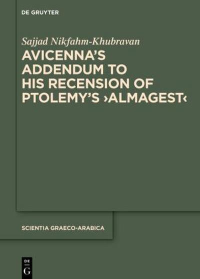 Avicenna’s Addendum to His Recension of Ptolemy’s ’Almagest’