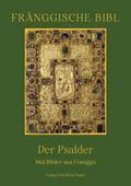 Fränggische Bibl. Der Psalder - Mid Bilder aus Franggn
