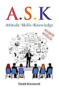 A.S.K. Attitude, Skills, and Knowledge