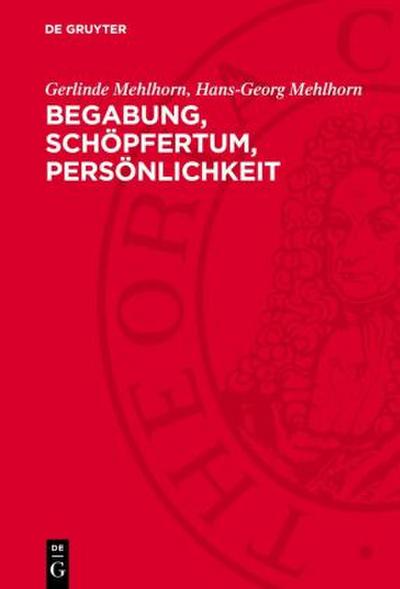 Begabung, Schöpfertum, Persönlichkeit
