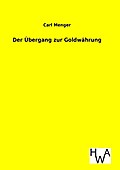 Der Übergang zur Goldwährung