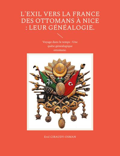L’exil vers la France des ottomans à Nice : leur généalogie.