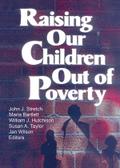 Raising Our Children Out of Poverty