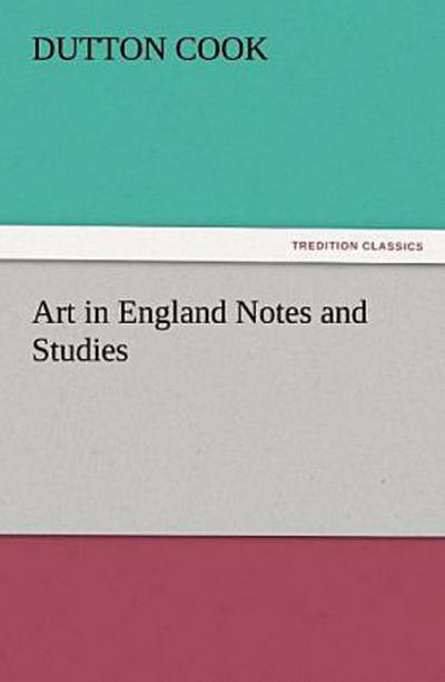 Art in England Notes and Studies