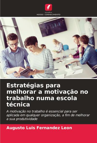 Estratégias para melhorar a motivação no trabalho numa escola técnica