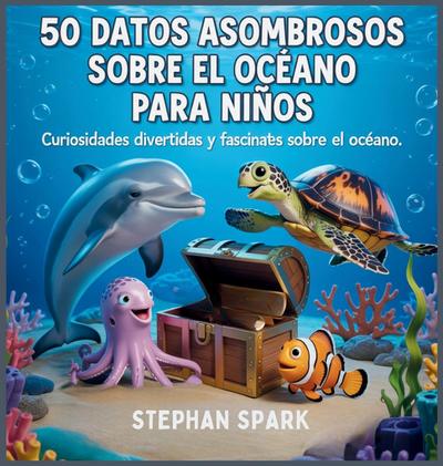 50 Datos Sorprendentes Sobre El Océano Para Niños