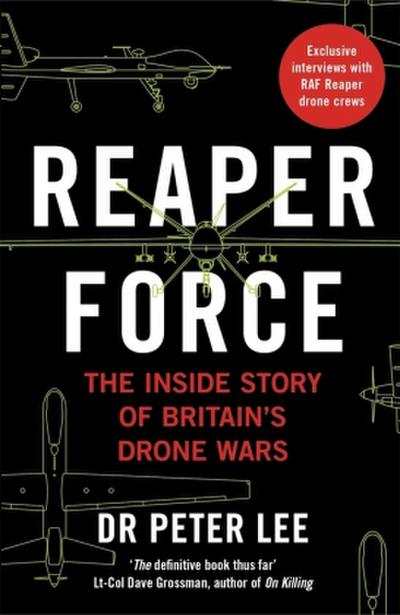 Reaper Force - Inside Britain’s Drone Wars
