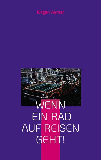 Wenn ein Rad auf Reisen geht