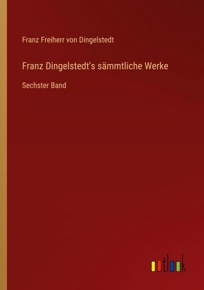 Franz Dingelstedt’s sämmtliche Werke