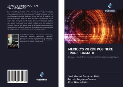 MEXICO’S VIERDE POLITIEKE TRANSFORMATIE