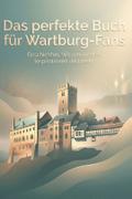 Das perfekte Buch für Wartburg-Fans