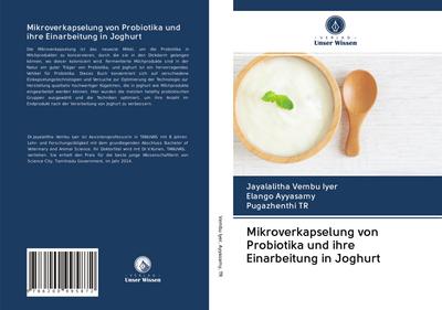 Mikroverkapselung von Probiotika und ihre Einarbeitung in Joghurt