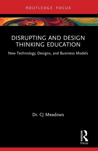 Disrupting and Design Thinking Education