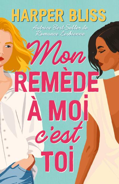 Mon remède à moi c’est toi