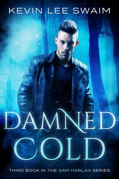 Damned Cold (Sam Harlan, Vampire Hunter, #3)