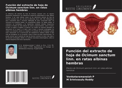 Función del extracto de hoja de Ocimum sanctum linn. en ratas albinas hembras
