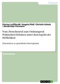 Vom Zwischenruf zum Ordnungsruf. Politischen Debatten unter dem Aspekt der Höflichkeit
