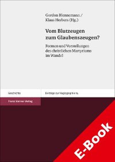 Vom Blutzeugen zum Glaubenszeugen?