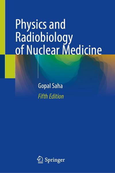 Physics and Radiobiology of Nuclear Medicine