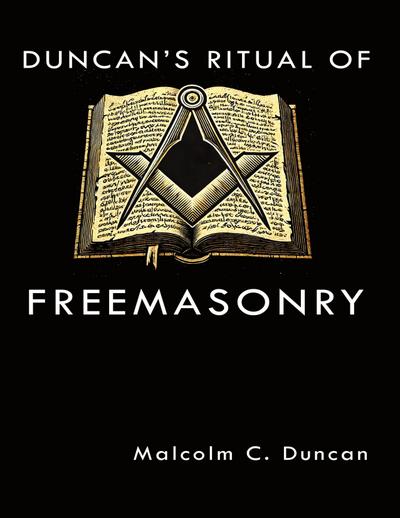 Duncan’s Ritual of Freemasonry