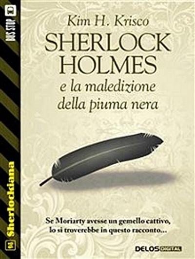 Sherlock Holmes e la maledizione della piuma nera