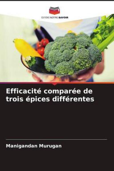Efficacité comparée de trois épices différentes