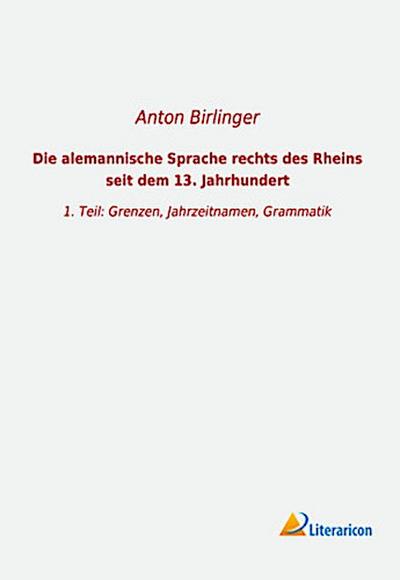 Die alemannische Sprache rechts des Rheins seit dem 13. Jahrhundert