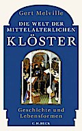 Die Welt der mittelalterlichen Klöster