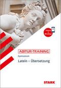 STARK Latein - Abitur-Training - Übersetzung