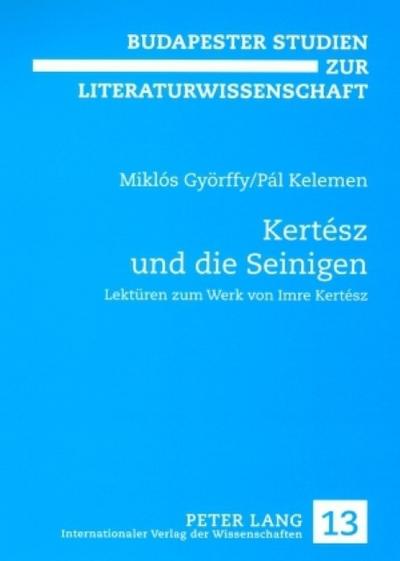 Kertész und die Seinigen