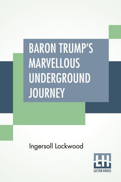 Baron Trump’s Marvellous Underground Journey