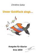 Unser Goldfisch singt (+CD)Ausgabe für Klavier (Klavierbegleitung)