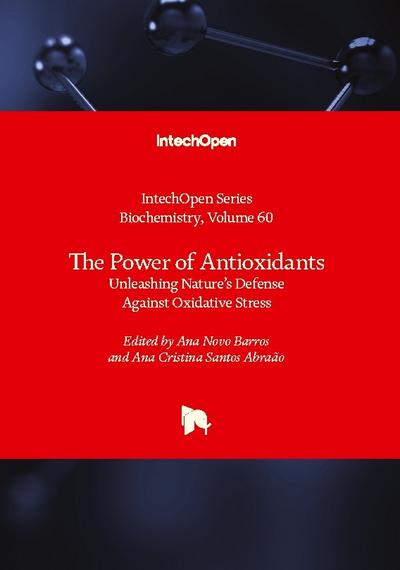 The Power of Antioxidants - Unleashing Nature’s Defense Against Oxidative Stress