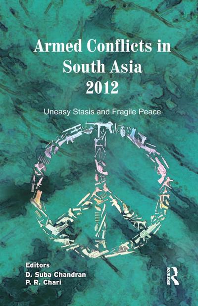 Armed Conflicts in South Asia 2012