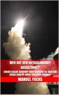 Wer hat den Giftgasangriff ausgeführt?