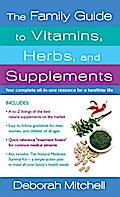 The Family Guide to Vitamins, Herbs, and Supplements