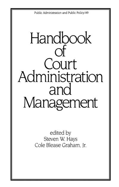 Handbook of Court Administration and Management