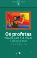Os Profetas: Vocação Para a Liberdade e Solidariedade