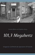 101,3 Megahertz: Songtexte und Briefe der Spectators Of Suicide