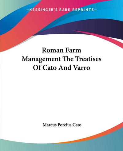 Roman Farm Management The Treatises Of Cato And Varro