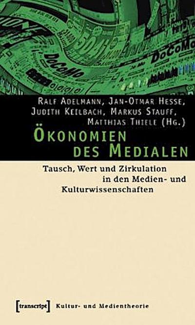 Ökonomien des Medialen
