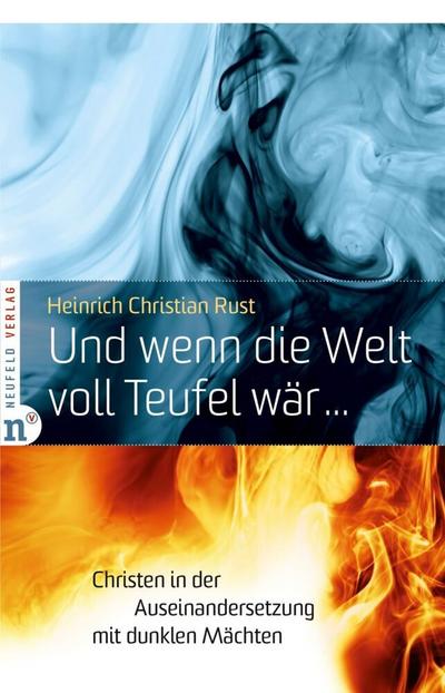 Und wenn die Welt voll Teufel wär ...