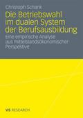 Die Betriebswahl im dualen System der Berufsausbil