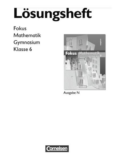 Fokus Mathematik - Gymnasium - Ausgabe N: 6. Schuljahr - Lösungen zum Schülerbuch