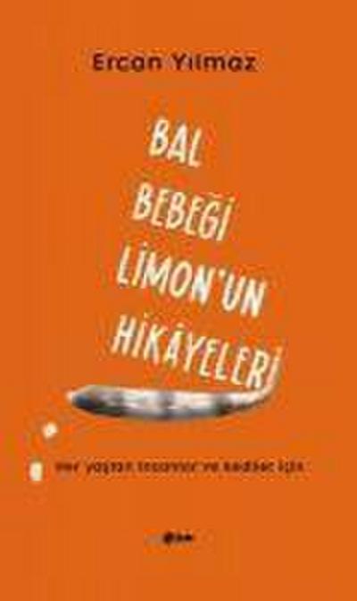 Bal Bebegi Limonun Hikayeleri